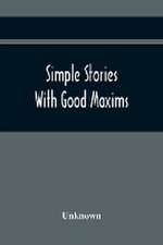 Simple Stories With Good Maxims