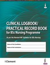 Clinical Logbook/Practical Record Book for BSc Nursing Programme