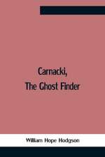 Carnacki, The Ghost Finder