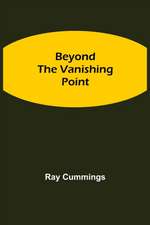 Beyond The Vanishing Point