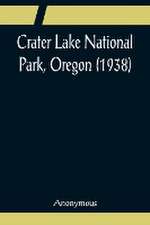 Crater Lake National Park, Oregon (1938)