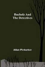 Bucholz and the Detectives