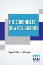 The Chronicles Of A Gay Gordon