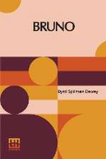 Dewey, B: Bruno