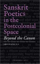 Sanskrit Poetics in the Postcolonial Space