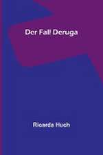 Huch, R: Fall Deruga