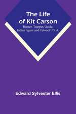 The Life of Kit Carson