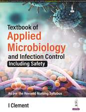 Textbook of Applied Microbiology and Infection Control: Including Safety