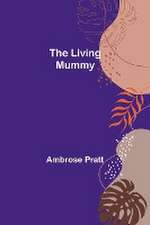 The Living Mummy