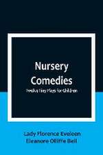 Nursery Comedies