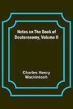 Notes on the Book of Deuteronomy, Volume II