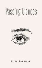 Cassista, E: Passing Glances