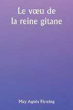 Le v¿u de la reine gitane