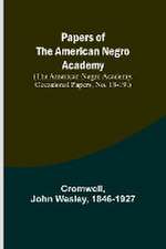 Papers of the American Negro Academy. (The American Negro Academy. Occasional Papers, No. 18-19.)