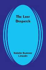 The Lost Despatch