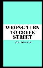 wrong turn to creek street