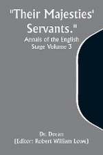 Their Majesties' Servants. Annals of the English Stage Volume 3