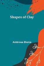 Shapes of Clay