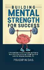 Building Mental Strength For Success