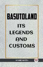 BASUTOLAND ITS LEGENDS AND CUSTOMS