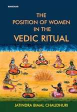 Chaudhuri, J: Position of Women in the Vedic Ritual