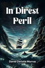 In Direst Peril