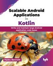 Scalable Android Applications in Kotlin