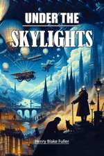 Under the Skylights