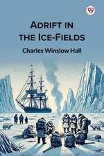 Adrift in the Ice-Fields