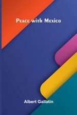 Peace with Mexico
