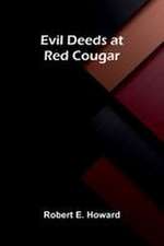 Evil Deeds at Red Cougar