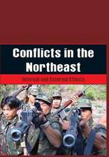 Conflicts in the Northeast: Internal and External Effects