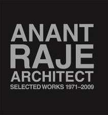 Anant Raje Architect – Selected Works, 1971–2009