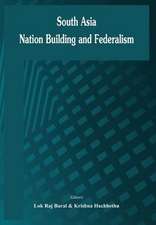 South Asia: Nation Building and Federalism