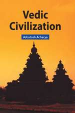 VEDIC CIVILIZATION