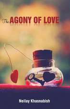 The Agony of Love