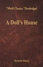 A Doll's House (World Classics, Unabridged)