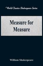 Measure for Measure (World Classics Shakespeare Series)