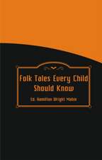 Folk Tales Every Child Should Know