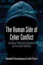 The Human Side of Cyber Conflict- Organizing, Training and Equipping the Air Force Cyber Workforce