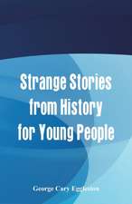 Strange Stories from History for Young People