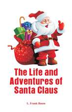 The Life and Adventures of Santa Claus