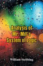 Analysis of Mr. Mill's System of Logic