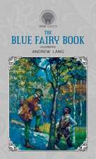 The Blue Fairy Book (Illustrated)