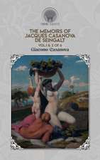 The Memoirs of Jacques Casanova de Seingalt Vol. 1 & 2 of 6