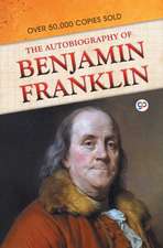 The Autobiography of Benjamin Franklin