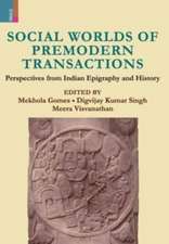 Social Worlds of Premodern Transactions: Perspectives from Indian Epigraphy and History