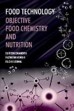 Food Technology : Objective Food Chemistry and Nutrition