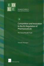 Competition and Innovation in the Eu Regulation of Pharmaceuticals