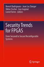 Security Trends for FPGAS: From Secured to Secure Reconfigurable Systems